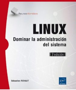 LINUX Dominar la Administración del Sistema 3°Edición [PDF]