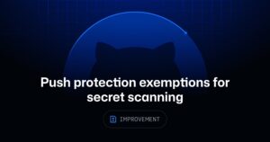 GitHub habilita exenciones de push protection por repositorio