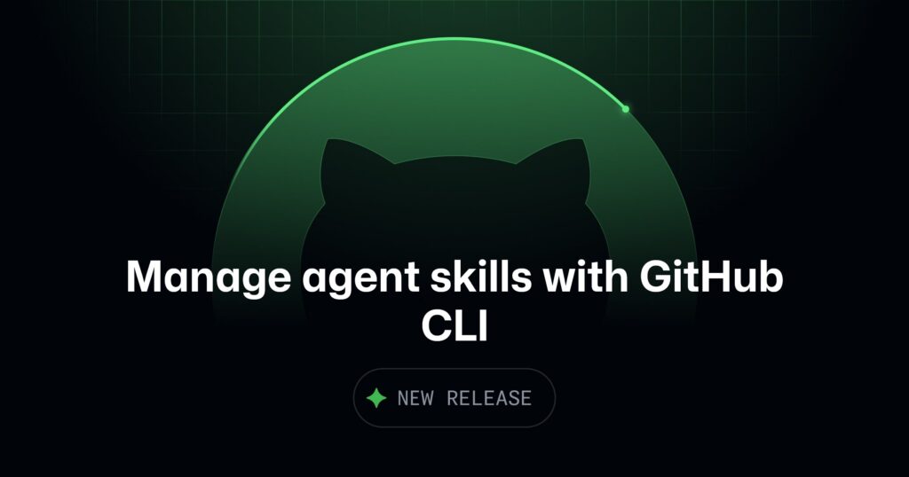 GitHub CLI incorpora gh skill para operar skills de agentes IA ...