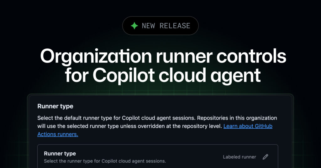 GitHub centraliza runners y firewall para Copilot cloud agent | Gustavo ...