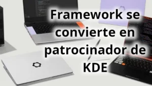 Framework se suma a KDE: cómo impacta en la infraestructura Linux y la sostenibilidad del hardware