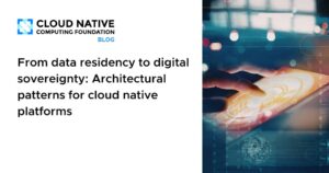 Arquitecturas soberanas en Kubernetes: cómo cumplir con soberanía digital sin sacrificar escalabilidad