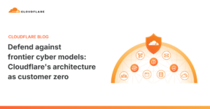 Defendé tus sistemas contra modelos de IA avanzada: arquitectura de Cloudflare como «cliente cero»