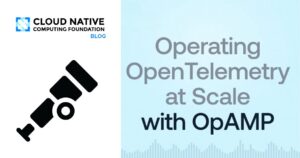 Gestioná flotas de OpenTelemetry a escala con OpAMP en Kubernetes