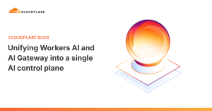 Cloudflare unifica Workers AI y AI Gateway en un único plano de control